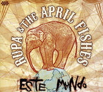 Rupa & the April Fishes - Este Mundo (CD)
