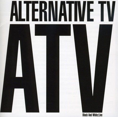 the album cover for Alternative Tv - Black and White: Live