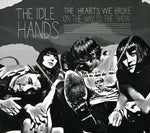 the album cover for Idle Hands - The Hearts We Broke On The Way To The Show