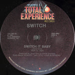 Switch (6) : Switch It Baby (12")