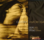 the album cover for Georg Nigl - Guerra Amorosa [Digipak]
