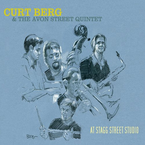 the album cover for Curt Berg/The Avon Street Quintet - At Stagg Street Studio