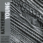the album cover for Katherine Young - Further Secret Origins