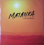 Matanka : Lost In A Dream (12")