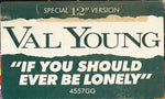 Val Young : If You Should Ever Be Lonely (12", Promo)