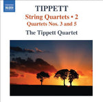 the album cover for Tippett Quartet - String Quartets Nos 3 & 5