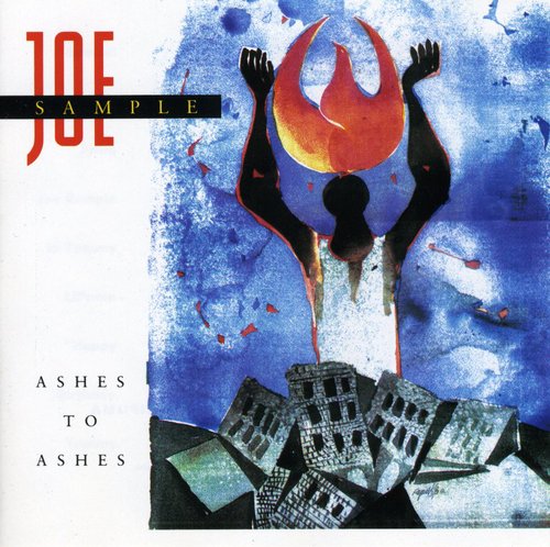 Joe Sample - Ashes to Ashes (CD)