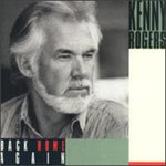 the album cover for Kenny Rogers - Back Home Again