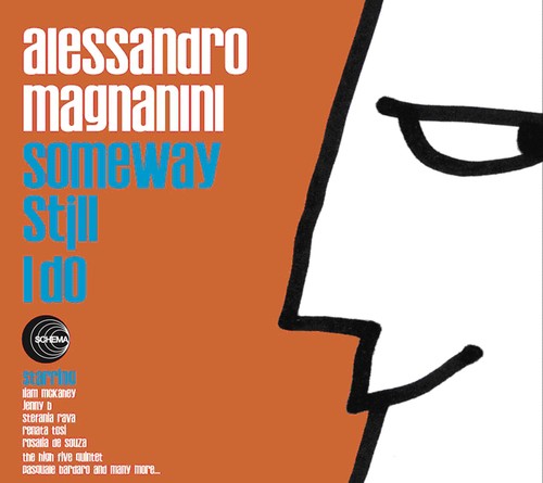 the album cover for Alessandro Magnanini - Someway Still I Do [Import]