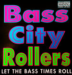 Bass City Rollers (2) : Let The Bass Times Roll (CD)