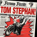 the album cover for Tom Stephan - Nervous Nitelife: Tom Stephan