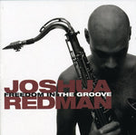 Joshua Redman - Libertad en el ritmo (CD)