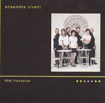 the album cover for Ensemble Vivant - Fete Francaise