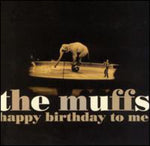 the album cover for The Muffs - Happy Birthday to Me