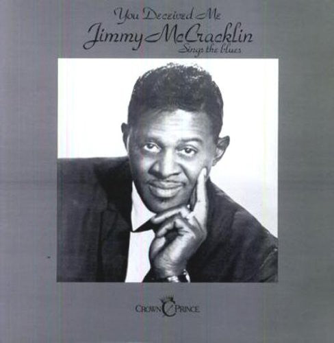 the album cover for Jimmy Mccracklin - You Deceived Me