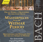 Johann Sebastian Bach - Kay Johannsen : Masterpieces From The Weimar Period = Meisterwerke Der Weimarer Zeit = Œuvres De L'Époque De Weimar (CD, Album)
