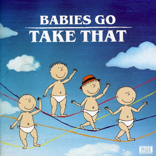 the album cover for Babies Go Take That - Babies Go Take That [Import]