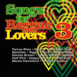 the album cover for Songs For Reggae Lovers - Vol. 3-Songs For Reggae Lovers