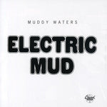 Muddy Waters - Electric Mud (CD)