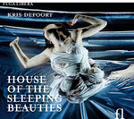 the album cover for Patrick Davin - House Of The Sleeping Beauties [Digipak]
