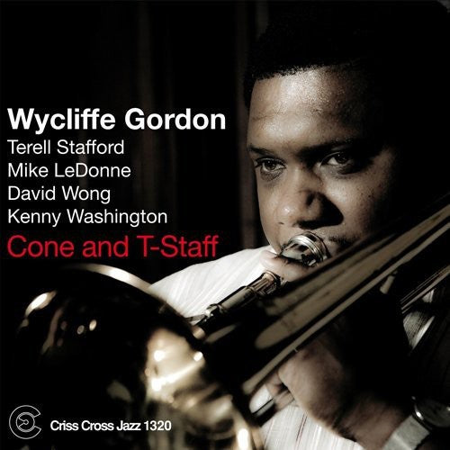 Wycliffe Gordon - Cone and T-staff (CD)