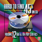 Various Artists - Hard-To-Find 45s, Vol. 12: 60s and 70s Pop Classics (CD)