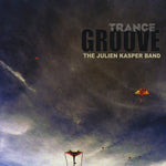 the album cover for Julien Kasper Band - Trance Groove