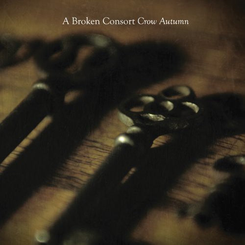 the album cover for Broken Consort - Crow Autumn