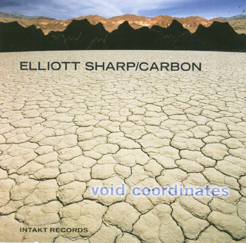 the album cover for Elliott Sharp - Void Coordinates [Import]