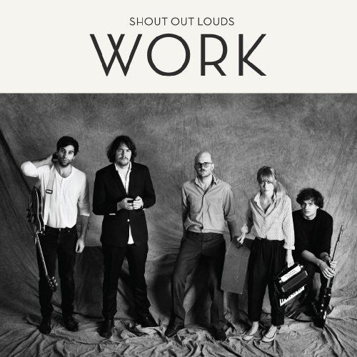 the album cover for Shout Out Louds - Work