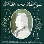 the album cover for Baldassare Galuppi - Seivewright, Peter : Vol. 1-Galuppi Complete Piano Sonatas