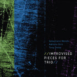 the album cover for Meloni/Orru/Oxley - Improvised Pieces for Trio