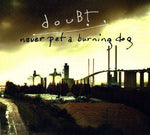 the album cover for Doubt - Never Per A Burning Dog