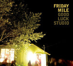 the album cover for Friday Mile - Good Luck Studio