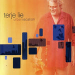 the album cover for Terje Lie - Urban Vacation