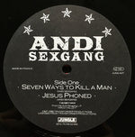 Andi Sexgang* : Seven Ways To Kill A Man (12")
