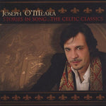 the album cover for Joseph O' Meara - Stories in Songthe Celtic Classics