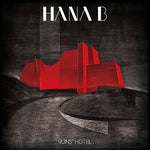 the album cover for Hana B - Ruin's Hotel [Import]