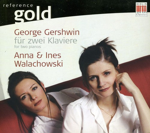 the album cover for G. Gershwin - Gershwin For Two Pianos [Digipak]