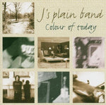 the album cover for Js Plain Band - Colour Of Today [Import]