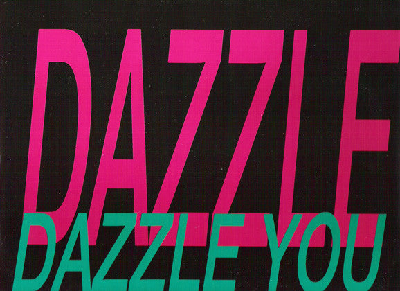 Dazzle (3) : Dazzle You (12")