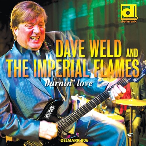the album cover for Dave Weld/Dave Weld & Imperial Flames/The Imperial Flames - Burnin Love