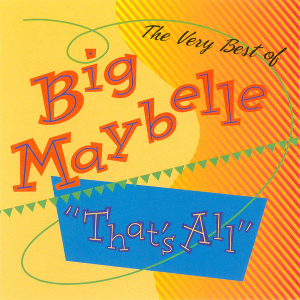 Big Maybelle : The Very Best Of Big Maybelle "That's All" (CD, Album, Comp)