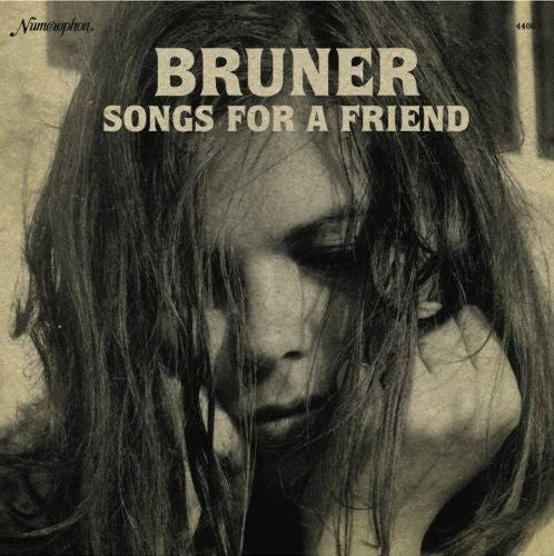 the album cover for Bruner - Songs for a Friend