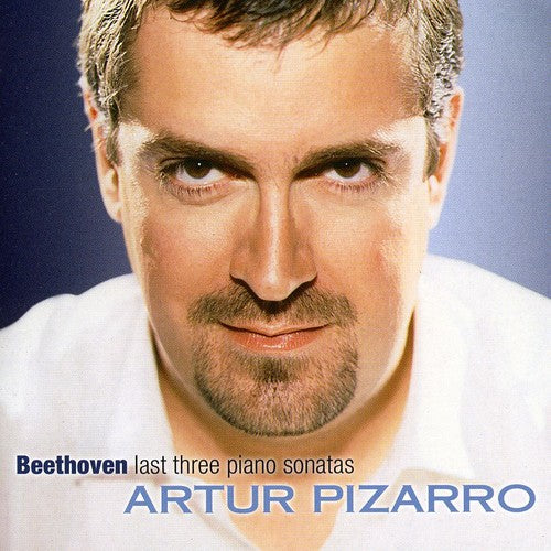 the album cover for Artur Pizarro - Last Three Piano Sonatas