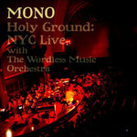 the album cover for Mono - Holy Ground: NYC Live With The Wordless Music Orchestra