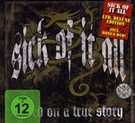 the album cover for Sick Of It All - Based on a True Story