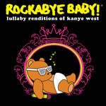 ¡Rockabye Baby! - Canciones de cuna de Kanye West (CD)