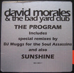 David Morales & The Bad Yard Club : The Program (12")
