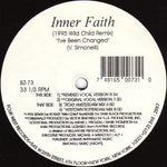 Inner Faith : I've Been Changed (1995 Wild Child Remix) (12")